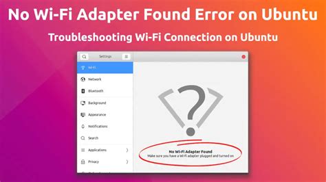 Still on both the OS i couldnt connect to wifi network. . Ubuntu intel wifi adapter not found